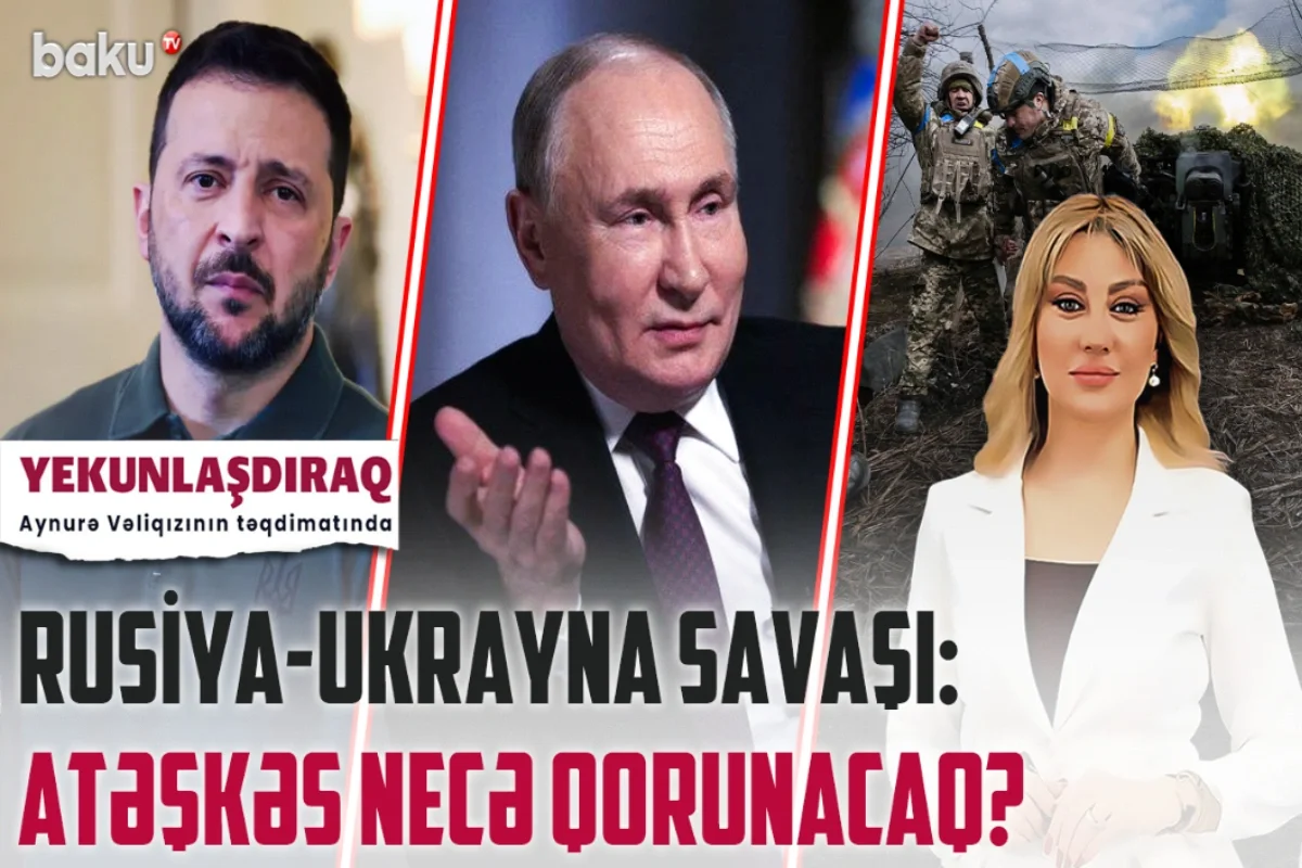 Putinin Ukraynanın Silahlar sussun! təklifinə cavabı nə olacaq?