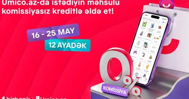 Umico dan kredit xəttinin istifadəçiləri üçün xüsusi kampaniya