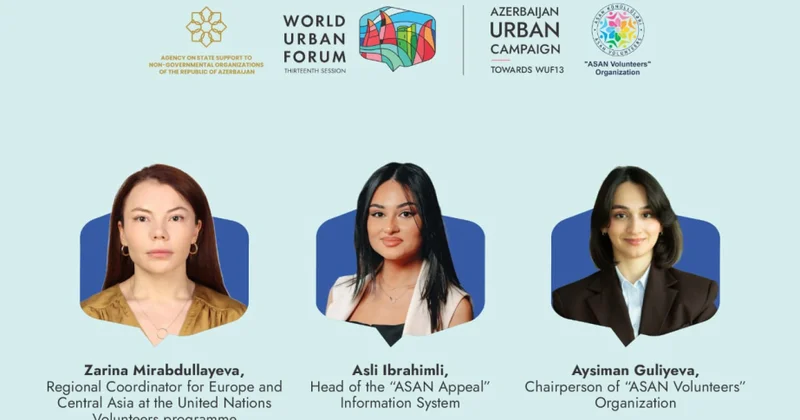 WUF13 çərçivəsində “Urbanizasiyada ASAN Modeli” mövzusunda panel təşkil olunacaq