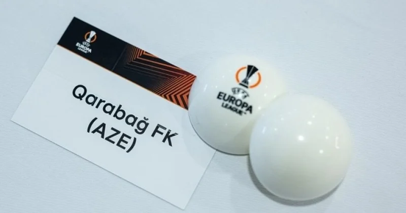 Avropa Liqası: Qarabağ ın ilk rəqibi müəyyənləşidi (YENİLƏNİB)