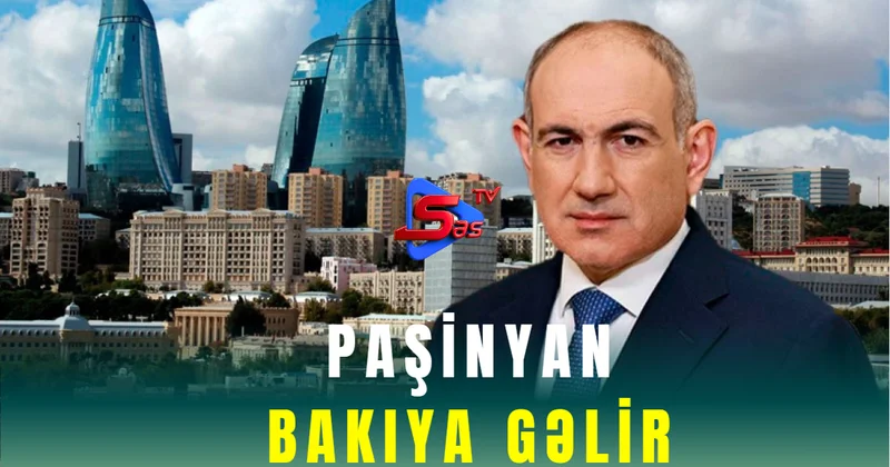 Paşinyan Bakıya gəlir