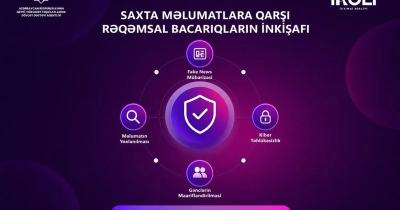 “Saxta məlumatlara qarşı rəqəmsal bacarıqların inkişafı” layihəsinə start verilir