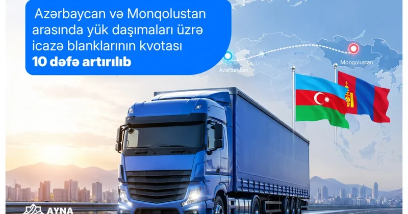 AYNA: Азербайджан и Монголия увеличили квоту разрешений на грузоперевозки в 10 раз.