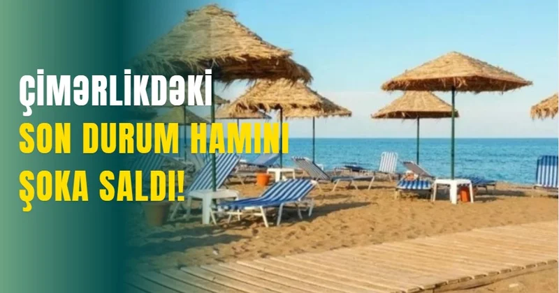 Çimərlikdəki son durum hamını ŞOKA SALDI!