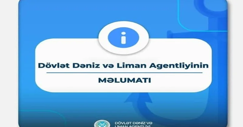 Dövlət Agentliyi: Dənizçilərimizi müharibə zonalarından uzaq durmağa çağırırıq
