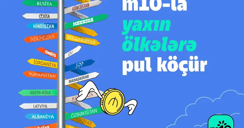 m10 ilə 140 dan çox ölkəyə anında beynəlxalq pul köçürmələri sürətli, birbaşa, komissiyasız