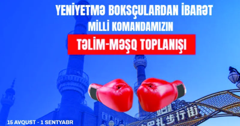 Yeniyetmə boksçularımız Çində