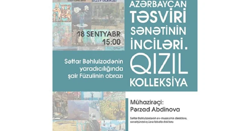 Səttar Bəhlulzadə yaradıcılığında Füzuli obrazı: Muzey Mərkəzində növbəti mühazirə