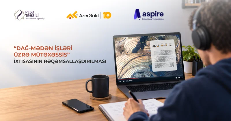 “AzerGold” dağ mədən sahəsində peşə təhsilinin rəqəmsallaşdırılmasına dəstək göstərəcək