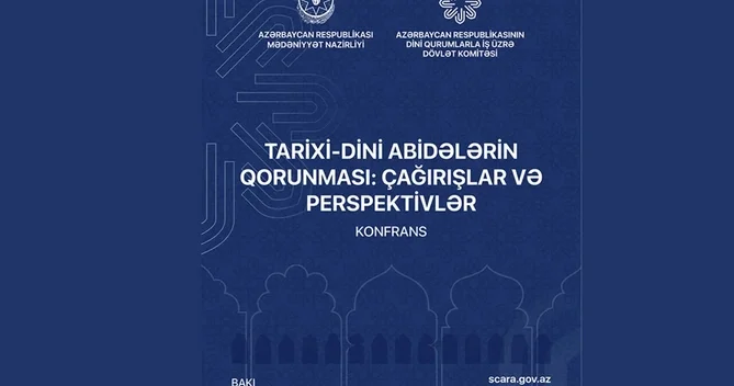 Bakıda tarixi dini abidələrin qorunması mövzusunda konfrans keçiriləcək