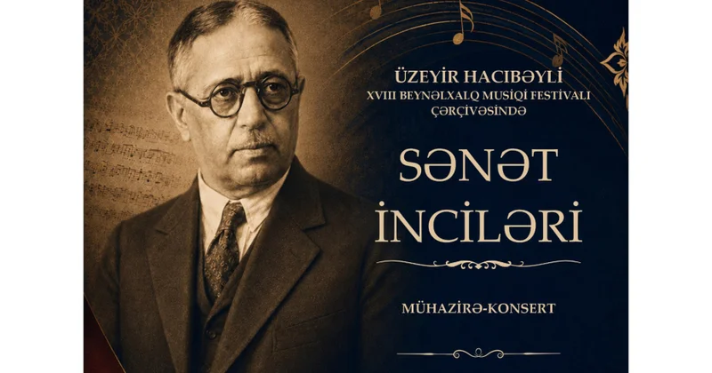 Sənət inciləri layihəsi yenidən Üzeyir Hacıbəyli festivalı çərçivəsində təqdim olunacaq
