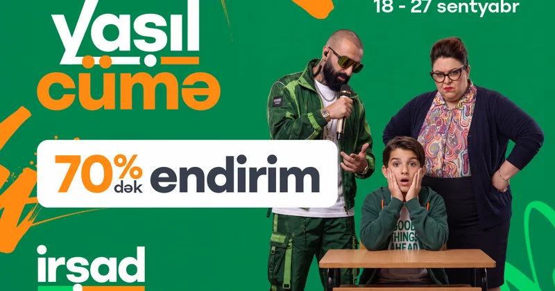 “İrşad”da yeni tədris ilinə özəl “Yaşıl Cümə” fürsətləri başladı VİDEO