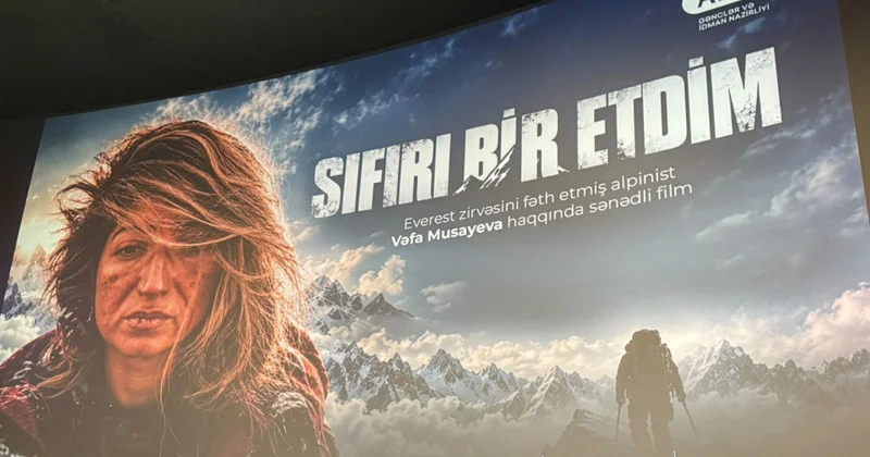 Everest zirvəsinə qalxmış Vəfa Musayevanın həyatından bəhs edən filmin təqdimatı keçirilib