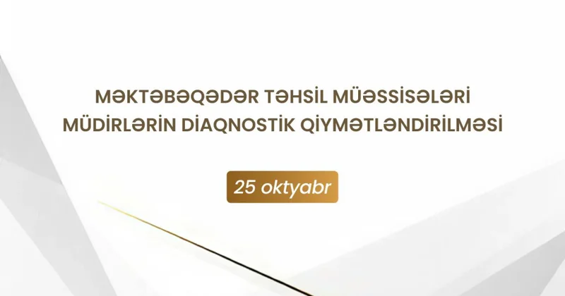 Məktəbəqədər təhsil müəssisələri rəhbərlərinin diaqnostik qiymətləndirilmə prosesinə başlanılır