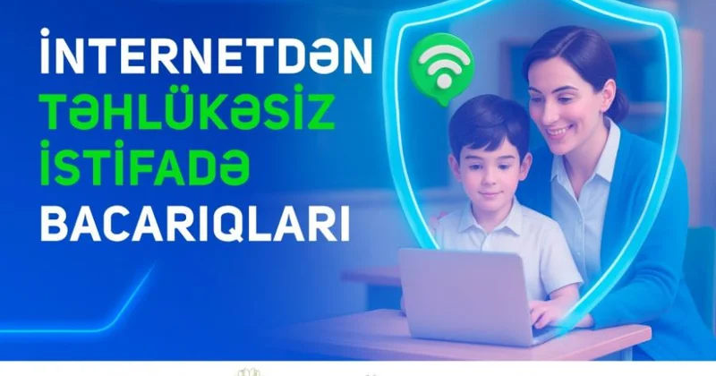 Məktəblərdə “İnternetdən təhlükəsiz istifadə bacarıqları” layihəsinə başlanılır