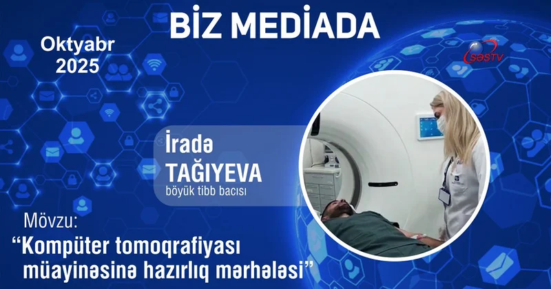 Kompüter tomoqrafiyası müayinəsinə hazırlıq mərhələsi VİDEO