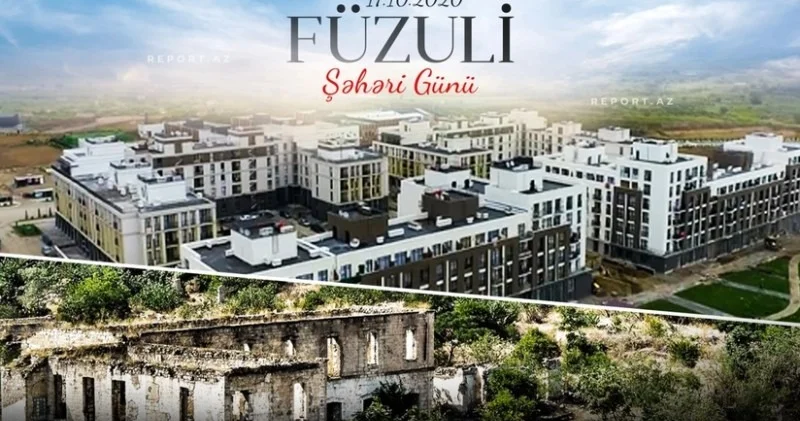 Azadlığına qovuşmuş Füzulinin şanlı quruculuq dastanı ŞƏRH