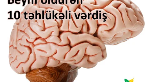 Beyni öldürən 10 təhlükəli vərdiş