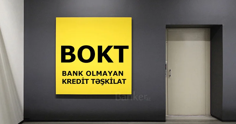 BOKT yox, sələmçi: Mərkəzi Bank onların fəaliyyətinə xitam verməlidir