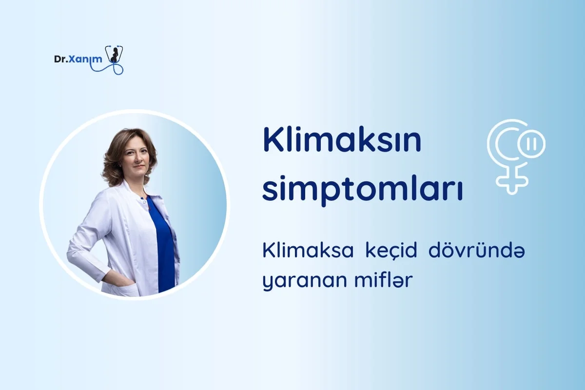 Klimaksa Keçid Dövrü Simptomları Ginekoloq Xanım Adıgözəlova