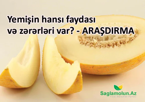 Yemişin hansı faydası və zərərləri var? ARAŞDIRMA