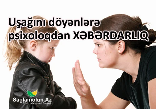 Uşağını döyənlərə psixoloqdan XƏBƏRDARLIQ