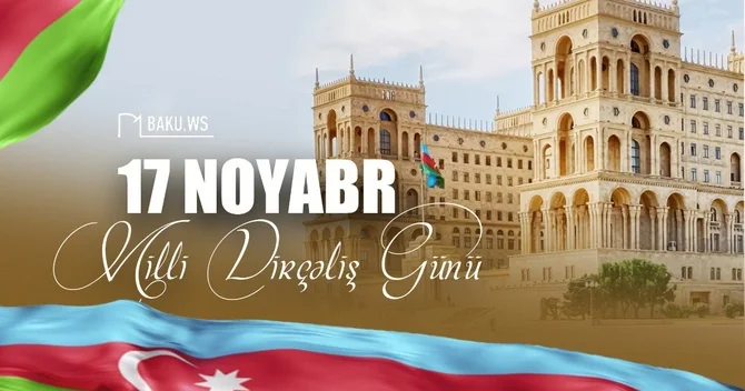 Bu gün noyabrın 17 si Azərbaycanda Milli Dirçəliş Günüdür.