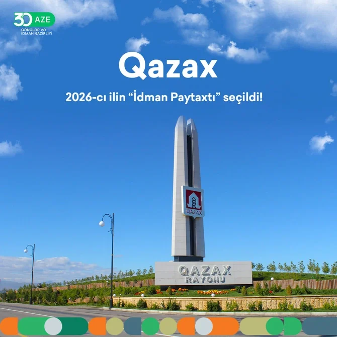 Qazax 2026cı il üçün Azərbaycanın İdman Paytaxtı seçilib Xəbər saytı Son xəbərlər və Hadisələr