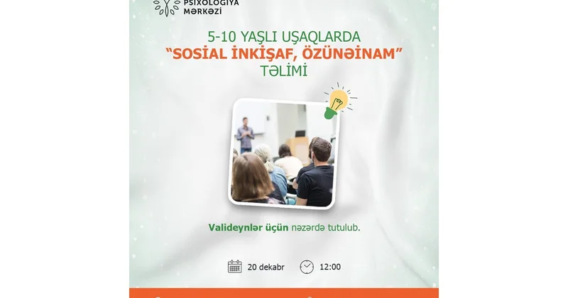 “5 10 yaşlı uşaqlarda sosial inkişaf və özünəinam” təlimi keçiriləcək