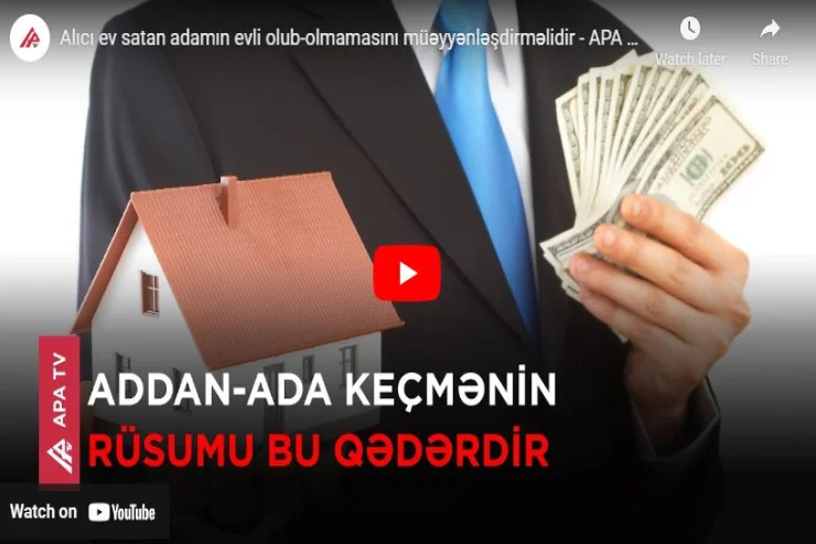 Alıcı ev satan adamın evli olub olmamasını müəyyənləşdirməlidir VİDEO