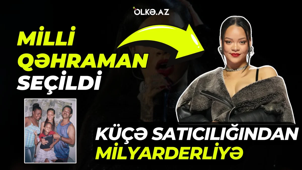 Küçə satıcılığından milyarderliyə: Milli qəhrəman seçildi, Rekordlar kitabına düşdü Rihanna kimdir? VİDEO