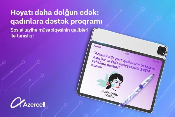 “Azercell” qadınların təhsil imkanlarını genişləndirən layihəyə dəstək oldu