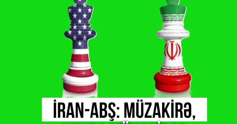 İran ABŞ: Müzakirə, yoxsa müharibə? VİDEO