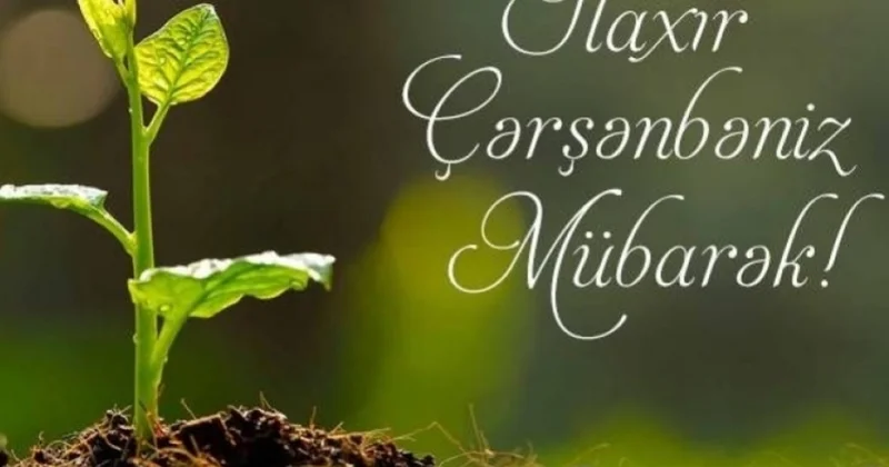 İlaxır çərşənbə necə qeyd olunur və bu günün özünəməxsus adətləri hansılardır? ARAŞDIRMA