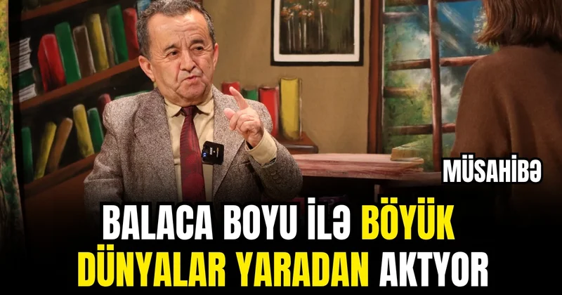 70 yaşlı aktyor sirrlərini bölüşdü Aslan müəllimdən səmimi etiraflar MÜSAHİBƏ