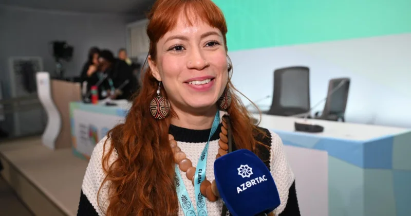 WUF13 ün braziliyalı iştirakçısı: Azərbaycan müzakirələr üçün mühüm platforma yaradır
