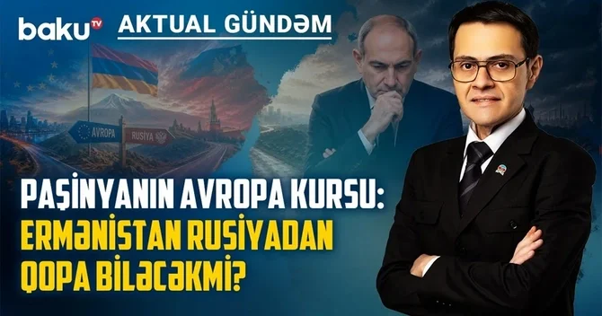 Yeni dünya düzəni və Ermənistan: Paşinyanın ən riskli geosiyasi qumarı