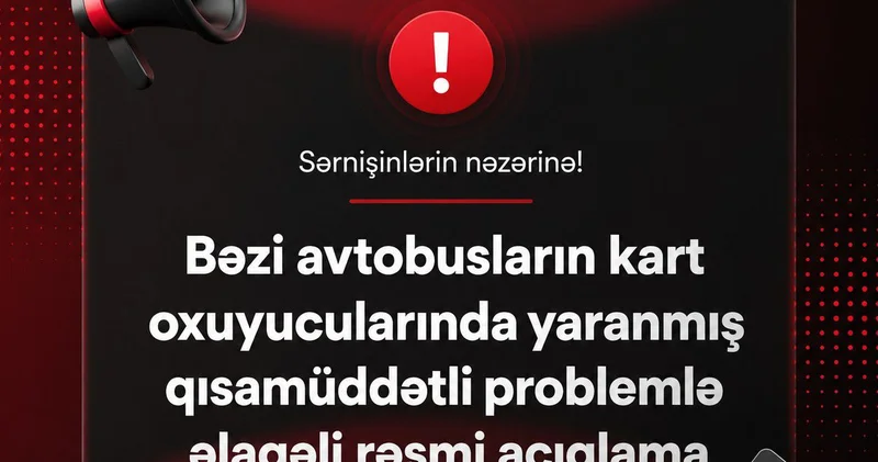 Bakıkartdan ödənişlərdə yaranan problemlə bağlı AÇIQLAMA
