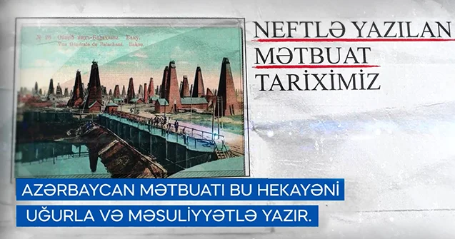 Balaxanı neftçiləri “Neftlə yazılan mətbuat tariximiz”ə virtual səyahətə dəvət edir Video