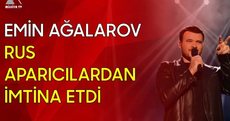 Emin Ağalarov rus aparıcılardan imtina etdi