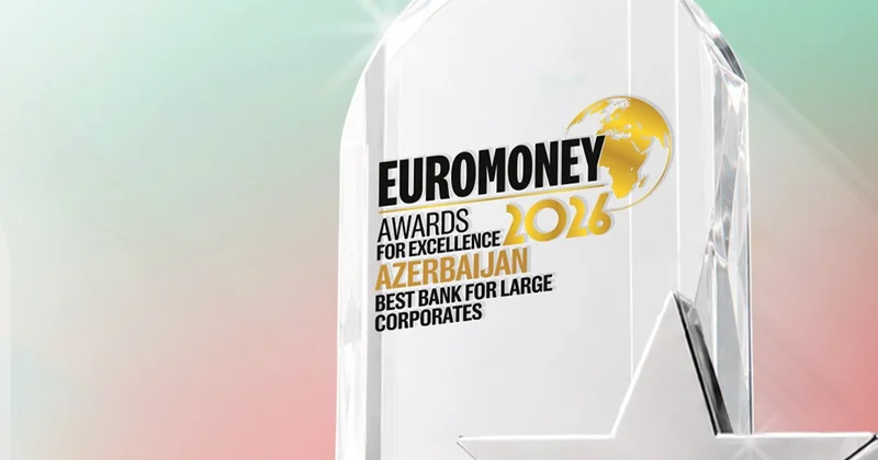 “Euromoney” PAŞA Bankı “Azərbaycanın iri korporativ biznes üçün ən yaxşı bankı” seçib