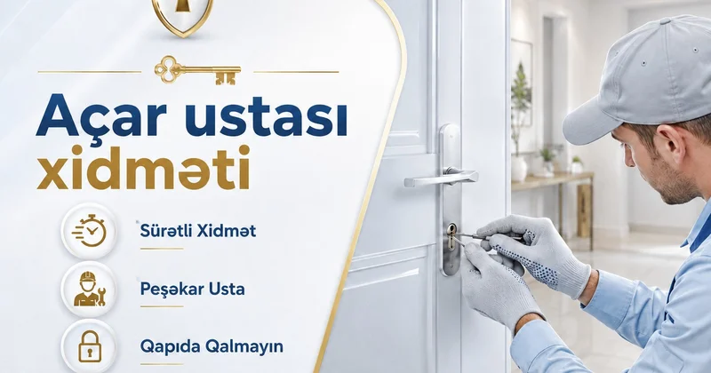 Çilingər xidməti ilə bağlı bilməli olduğunuz 7 məlumat