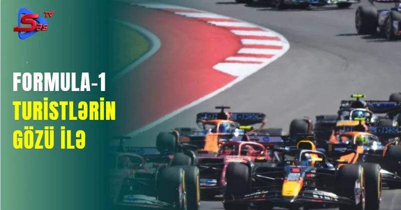 Formula 1 turistlərin gözü ilə