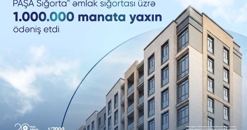 PAŞA Sığorta əmlak sığortası üzrə 1.000.000 manata yaxın ödəniş edib