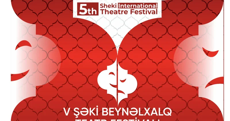 Şəkidə V Beynəlxalq Teatr Festivalına hazırlıq başlanıb