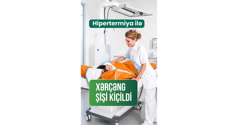 Onkoloji xəstələr üçün yeni ümid: Hipertermiya müalicəsi