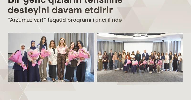 Bir ekosistemi qızların təhsilinə dəstəyini davam etdirir: “Arzumuz var!” proqramı ilə daha 6 gənc tələbə adını qazanıb