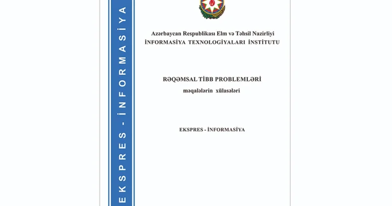 Rəqəmsal tibb problemlərinə dair elmi əsərlərin xülasələr toplusu nəşr edilib