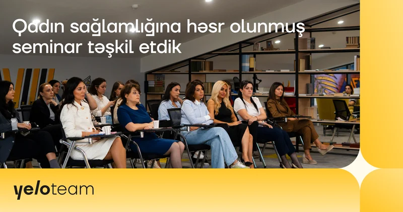 Yelo Bank da qadın əməkdaşların sağlamlığına həsr olunmuş tədbir keçirildi