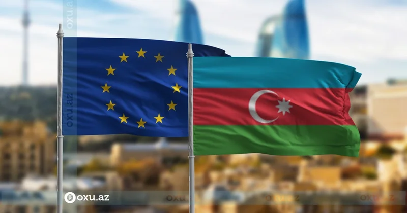 Avropa Azərbaycan münasibətləri: regional əməkdaşlıq imkanları genişlənir